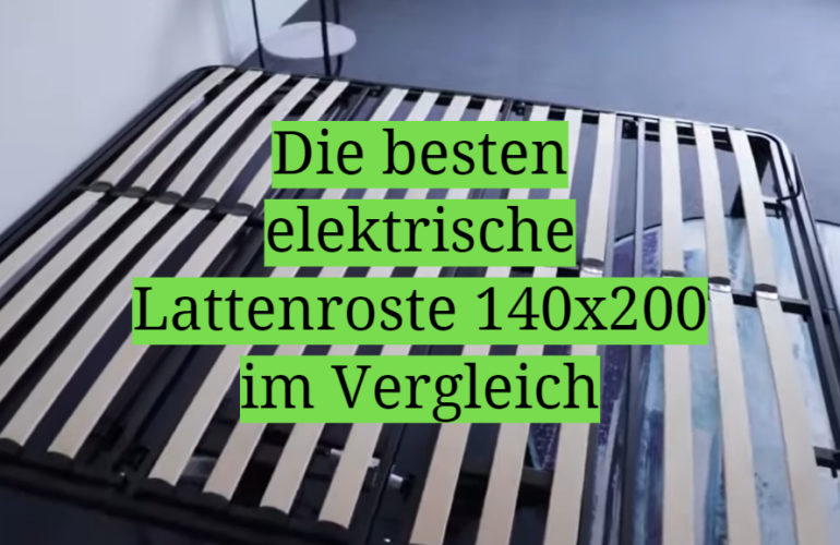 Elektrischer Lattenrost 140x200 Test 2021: Die besten 5 elektrische Lattenroste 140x200 im Vergleich